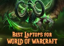 8 Best Laptops for World of Warcraft in 2022