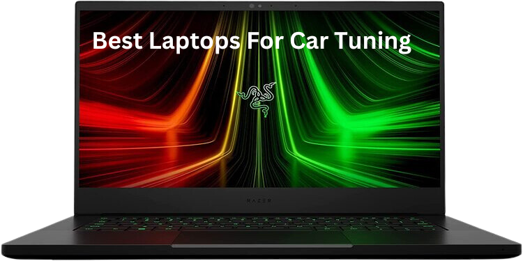 Best Laptops For Car Tuning